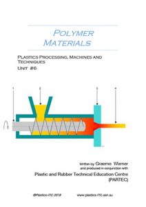 Polymer Materials - Unit 6 - Plastics Processing Machines Techniques ...